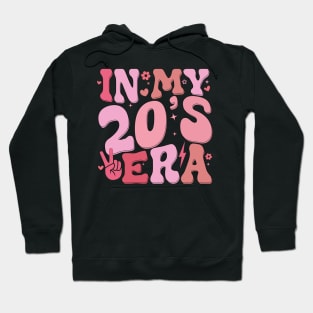 In My Twenties Era 20th Birthday Funny In My 20's Era Hoodie